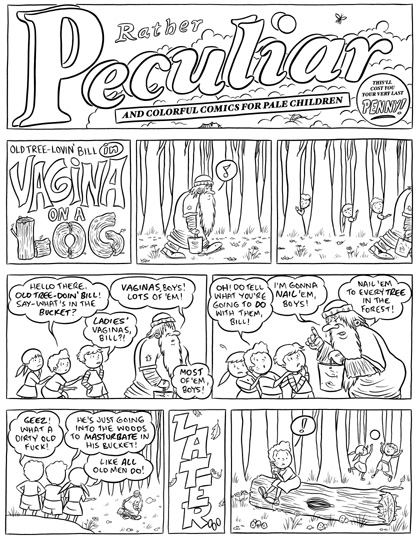 "VAGINA ON A LOG" is copyright ©2008 by Jeremy Eaton.  All rights reserved.  Reproduction prohibited.