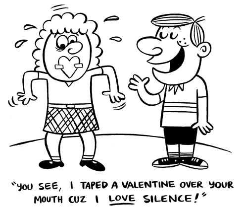 "Nickelodeon gag #46-Love Silence" is copyright &copy;2008 by Johnny Ryan.  All rights reserved.  Reproduction prohibited.
