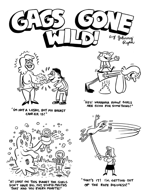 "VICE-Gags Gone Wild" is copyright &copy;2008 by Johnny Ryan.  All rights reserved.  Reproduction prohibited.