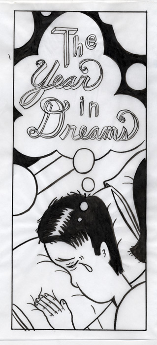 "Year in Dreams - Title" is copyright ©2008 by David Heatley.  All rights reserved.  Reproduction prohibited.