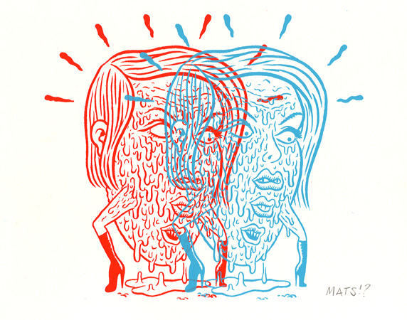 "* Print*2D Drip" is copyright ©2008 by  Mats!?.  All rights reserved.  Reproduction prohibited.