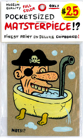 "Sponge Bath Pirate" is copyright ©2008 by  Mats!?.  All rights reserved.  Reproduction prohibited.