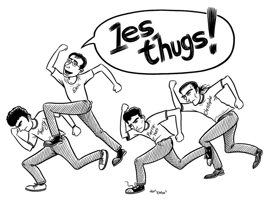 "LES THUGS!" is copyright ©2008 by Jeremy Eaton.  All rights reserved.  Reproduction prohibited.