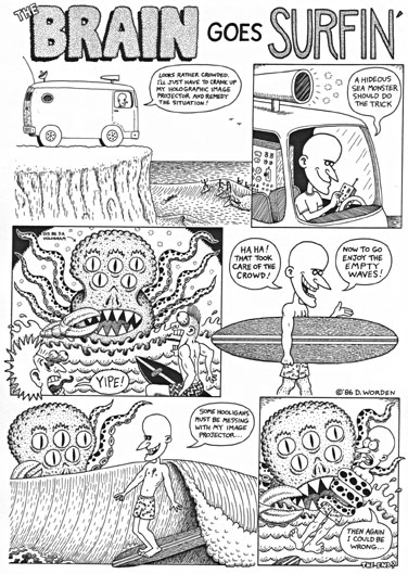 "Brain Goes Surfin'" is copyright ©2008 by Dennis Worden.  All rights reserved.  Reproduction prohibited.
