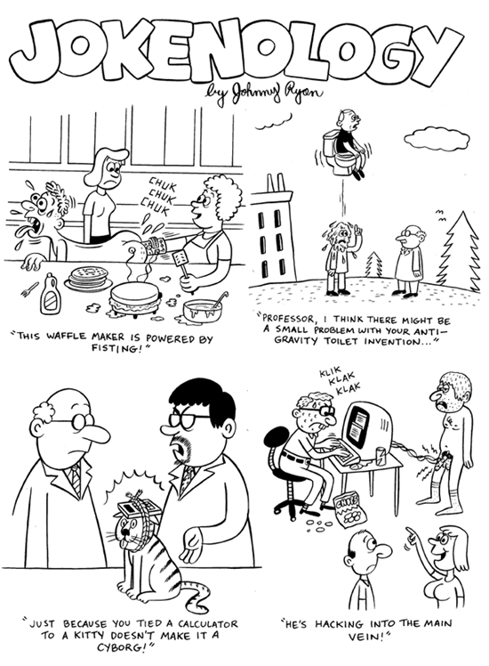 "VICE-Jokenology" is copyright &copy;2008 by Johnny Ryan.  All rights reserved.  Reproduction prohibited.