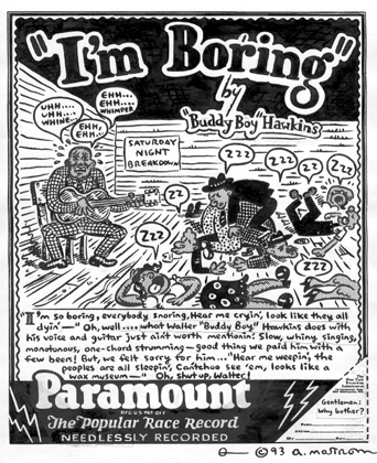"I'M BORING by Buddy Boy Hawkins" is copyright ©2008 by Tony Mostrom.  All rights reserved.  Reproduction prohibited.