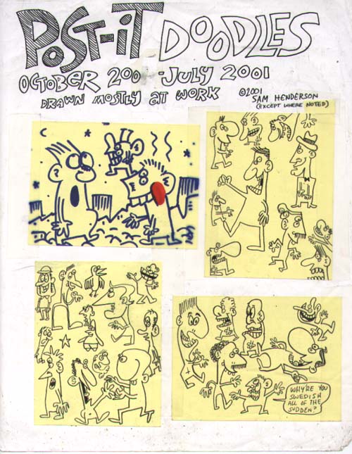 "Post-It Doodles 1" is copyright ©2008 by Sam Henderson.  All rights reserved.  Reproduction prohibited.