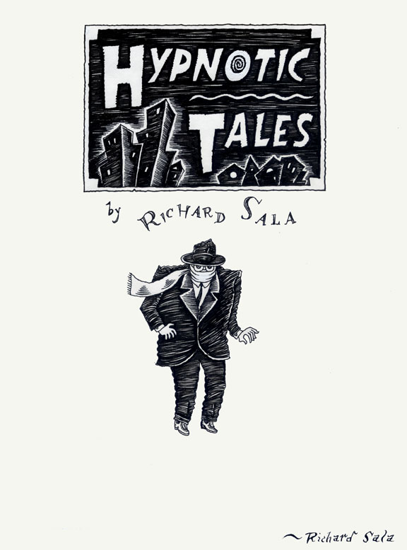 "Hypnotic Tales - Title Page" is copyright ©2008 by Richard Sala.  All rights reserved.  Reproduction prohibited.