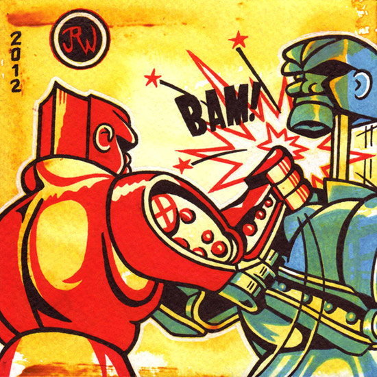 "Rock 'Em Sock 'Em Robots" is copyright ©2008 by J.R. Williams.  All rights reserved.  Reproduction prohibited.