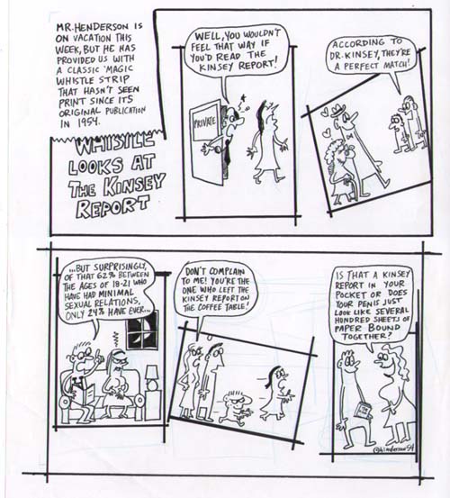 "The Kinsey Report" is copyright ©2008 by Sam Henderson.  All rights reserved.  Reproduction prohibited.
