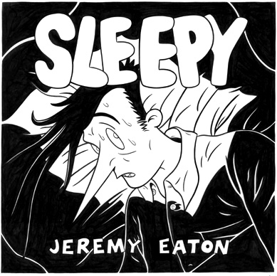"SLEEPY - COVER" is copyright ©2008 by Jeremy Eaton.  All rights reserved.  Reproduction prohibited.