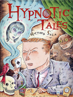 "Hypnotic Tales - Rare hardcover" is copyright ©2008 by Richard Sala.  All rights reserved.  Reproduction prohibited.