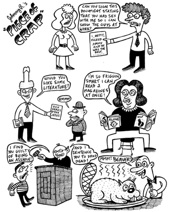 "Low Jinx #1 - &amp;amp;quot;Piece of Crap&" is copyright &copy;2008 by Johnny Ryan.  All rights reserved.  Reproduction prohibited.