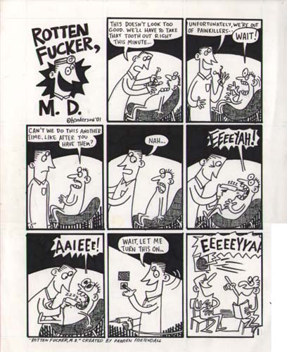"Rotten F---er, MD, 1 of 4" is copyright ©2008 by Sam Henderson.  All rights reserved.  Reproduction prohibited.