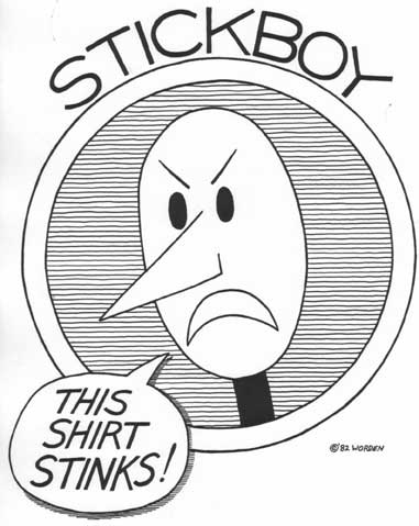 "Stickboy T-shirt design" is copyright ©2008 by Dennis Worden.  All rights reserved.  Reproduction prohibited.