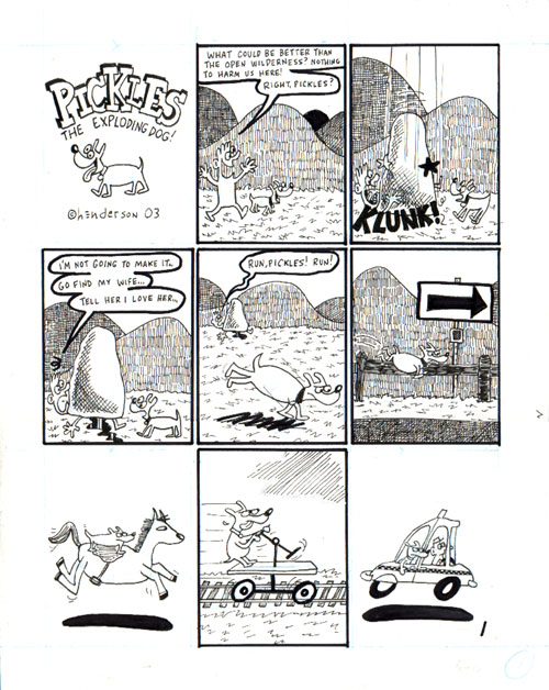 "Pickles the Exploding Dog, page 1" is copyright ©2008 by Sam Henderson.  All rights reserved.  Reproduction prohibited.