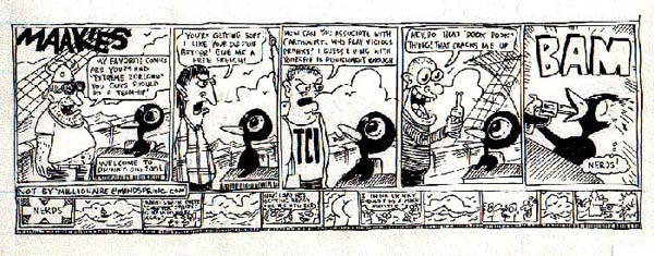 "Sam Henderson's Maakies" is copyright ©2008 by Sam Henderson.  All rights reserved.  Reproduction prohibited.