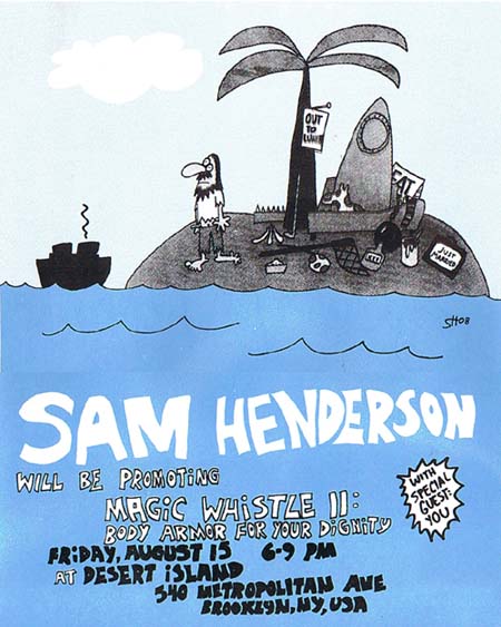 "Desert Island poster" is copyright ©2008 by Sam Henderson.  All rights reserved.  Reproduction prohibited.