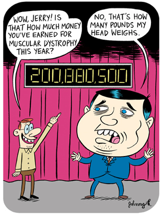 "HUSTLER gag - Jerry Lewis" is copyright &copy;2008 by Johnny Ryan.  All rights reserved.  Reproduction prohibited.