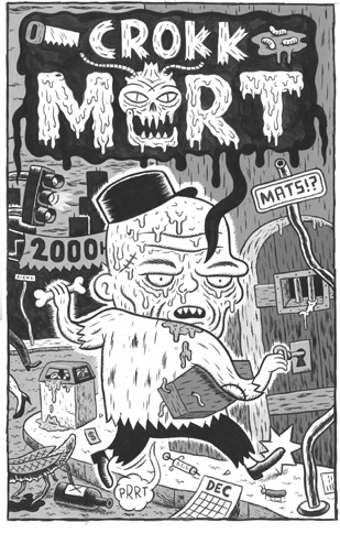 "'Crokk Mort' cover" is copyright ©2008 by  Mats!?.  All rights reserved.  Reproduction prohibited.