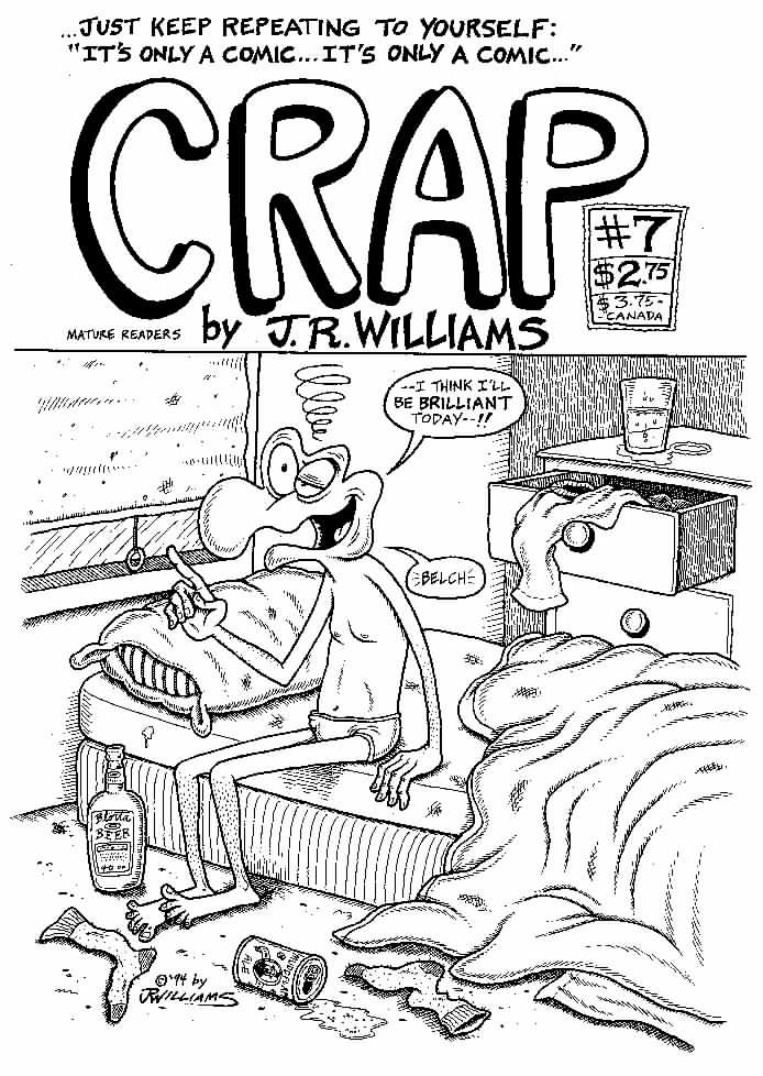 "CRAP # 7 cover" is copyright ©2008 by J.R. Williams.  All rights reserved.  Reproduction prohibited.